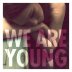 WE ARE YOUNG (FEAT. JANELLE MONAE)