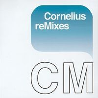 Cm (Cornelius Remixes)