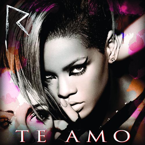 곡 정보>멜론 Te Amo (Album Version) - Rihanna