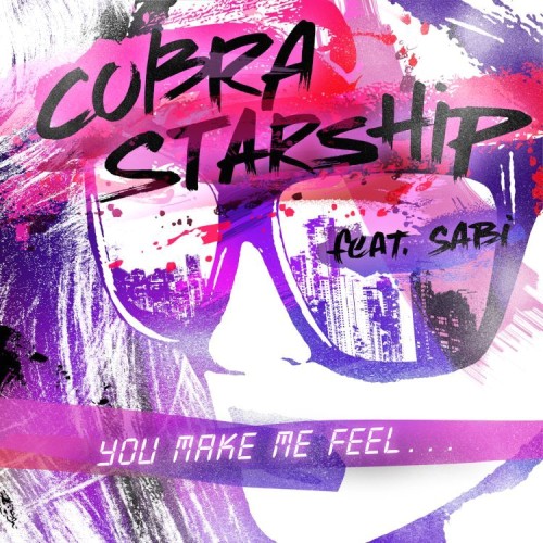 Melon You Make Me Feel...(Feat. Sabi) - Cobra Starship