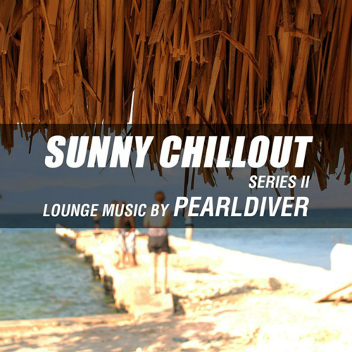 앨범 정보>멜론 써니 칠아웃 시리즈 II (Sunny Chillout Series II) - Pearldiver