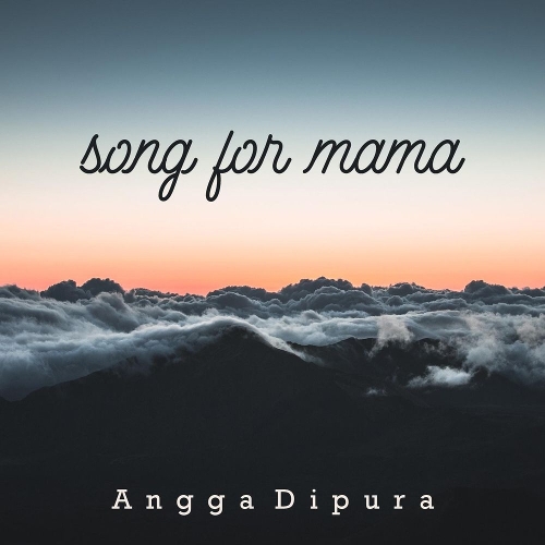 앨범 정보>멜론 Song For Mama - Angga Dipura