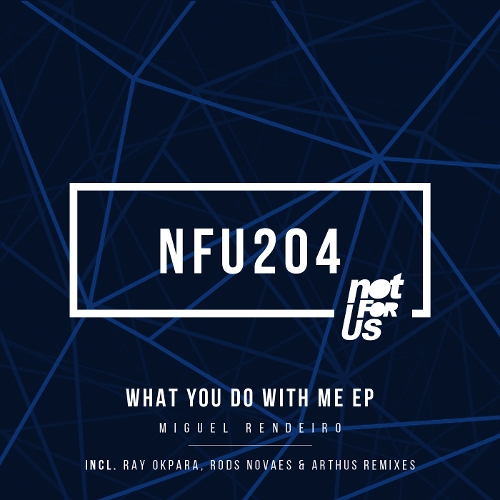 곡 정보>멜론 What You Do With Me (Arthus, Rods Novaes Dub Mix) - Miguel Rendeiro