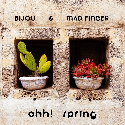 BIJOU, Mad Finger – Ohh Spring – Single