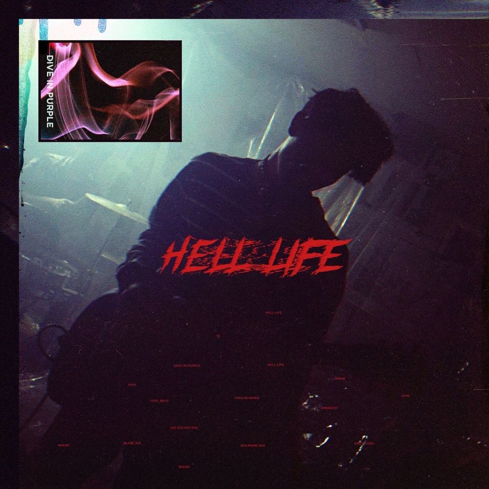 Dive In Purple – HELL LIFE (Feat. Chillin Homie) – Single