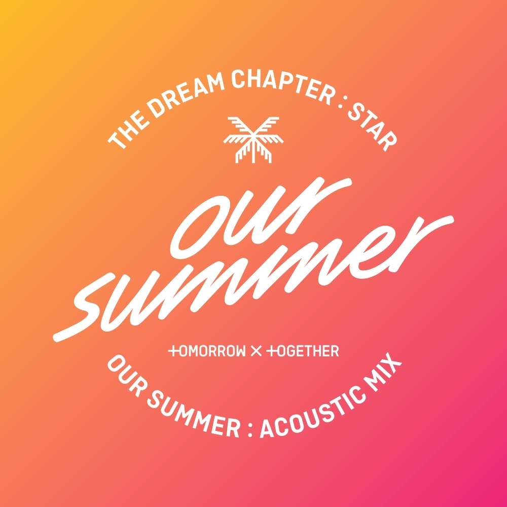 [DL MP3] TXT (TOMORROW X TOGETHER) - Our Summer (Acoustic ...