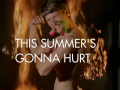 This Summer`s Gonna Hurt Like A MotherF****r