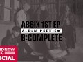 AB6IX (에이비식스) 1ST EP 'B:COMPLETE' OFFICIAL PREVIEW