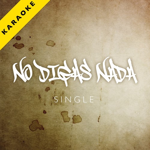 No Digas Nada (Deja Vu) (Karaoke Version) - Single No Digas Nada (Deja Vu) (Karaoke Version) - Single - The Harmony Group