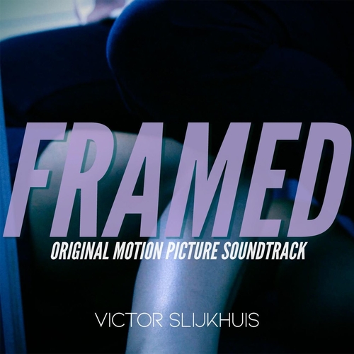 앨범 정보>멜론 Framed (Original Motion Picture Soundtrack) - Victor Slijkhuis