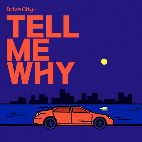 Melon Tell Me Why (별일 아니야) - Drive City