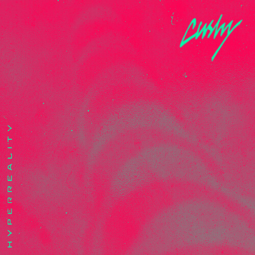 앨범 정보>멜론 Hyperreality - Cushy