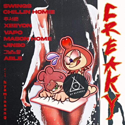곡 정보>멜론 FREAKY (Prod. hyeminsong) - 스윙스, Chillin Homie, 추서준, Xeeyon (지용), Vapo (허원혁), MASON HOME, JINBO the... 