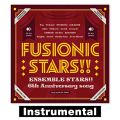 ENSEMBLE STARS‼ 6th Anniversary song FUSIONIC STARS!! (Instrumental) - 페이지 이동