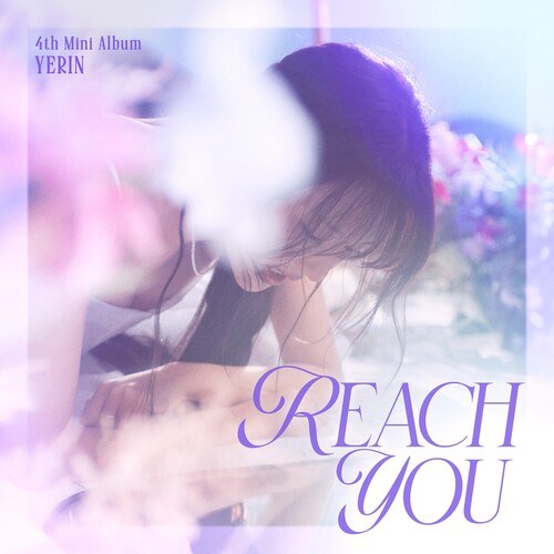 REACH YOU - 예린 (YERIN)
