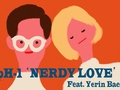 Nerdy Love (Feat. 백예린)