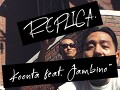 REPLICA (FEAT. Jambino)