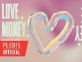 LOVE, MONEY, FAME (Sped Up Ver.) (Official Visualizer)