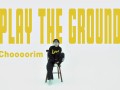 Play the ground (Teaser)